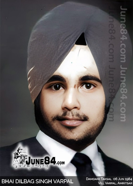 Bhai Dilbag SIngh Varpal