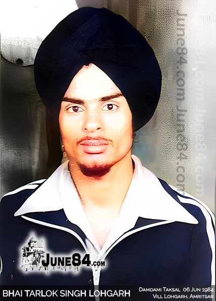 Bhai Tarlok Singh Lohgarh