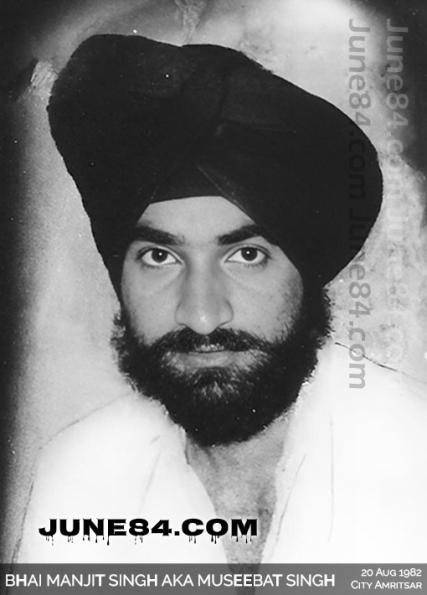 Bhai Manjit Singh aka Museebat Singh